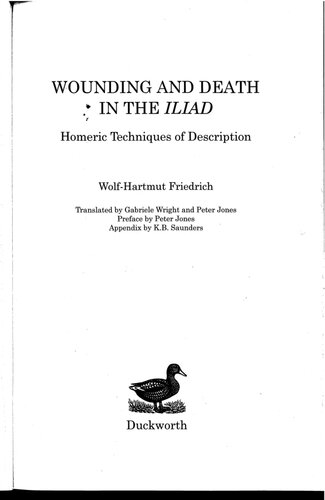 Wounding And Death In Theiliad Homeric Techniques Of Description Wolfhartmut Friedrich