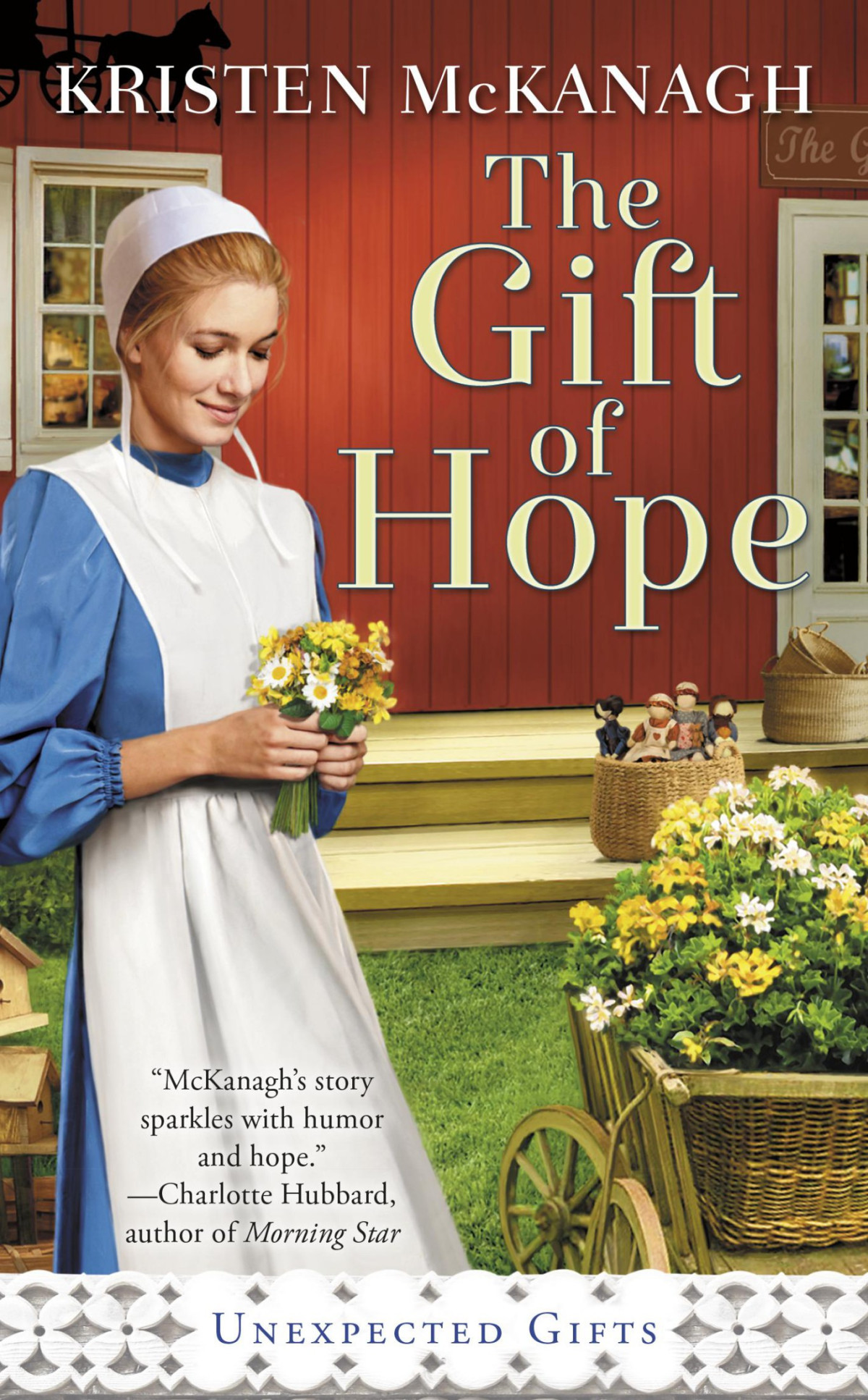 The Gift Of Hope Unexpected Gifts 1 Kristen Mckanagh Mckanagh