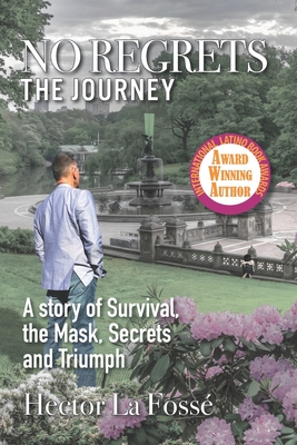 No Regrets The Journey Hector La Foss Foss Hector La