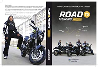 Road To Mekong 4 Women Motorcycle Expedition 56 Days 17000 Kms Expedition Leaders Narrative Jai Bharathi Addepalli Addepalli
