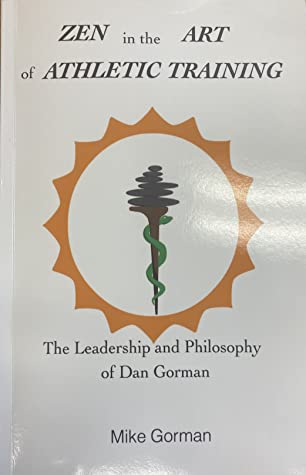 Zen In The Art Of Athletic Training Mike Gorman Gorman Mike