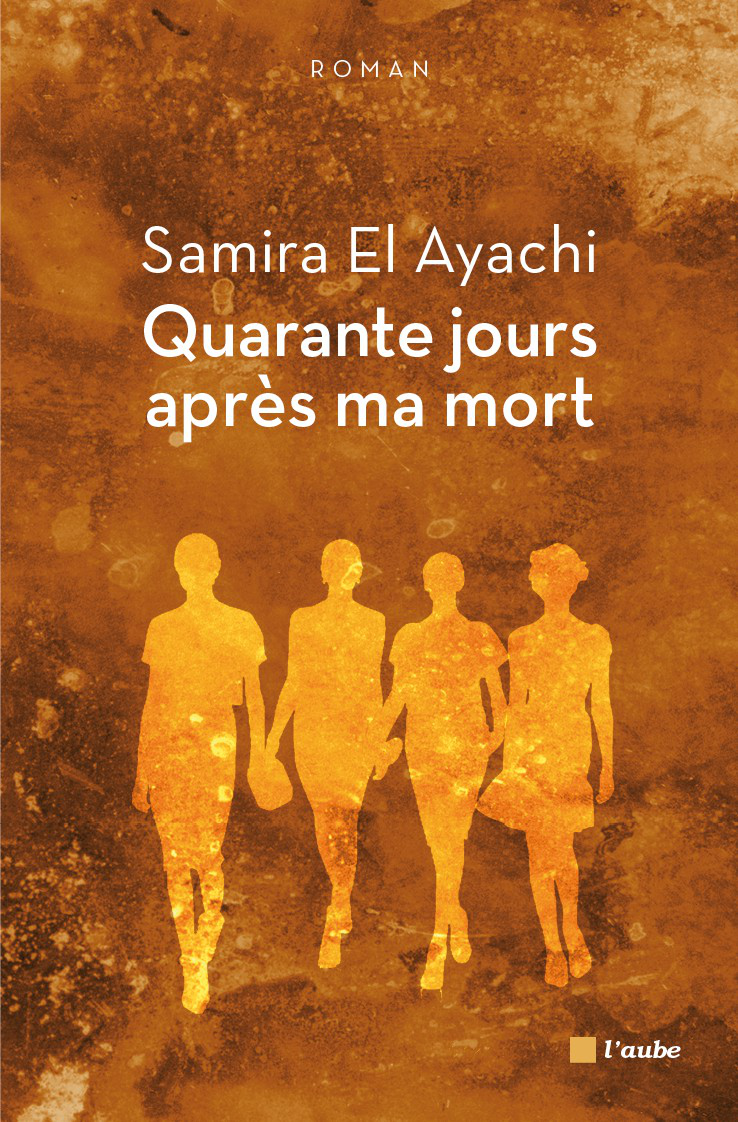 Quarante Jours Aprs Ma Mort Samira El Ayachi Ayachi Samira El