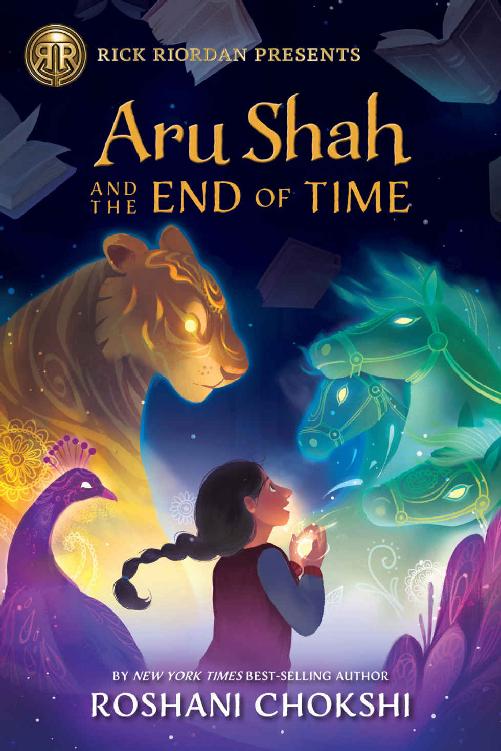 Aru Shah And The End Of Time Pandava 1 1st Edition Roshani Chokshi