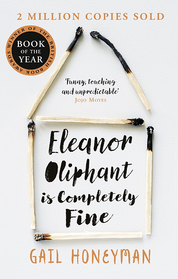 Eleanor Oliphant Is Completely Fine Gail Honeyman
