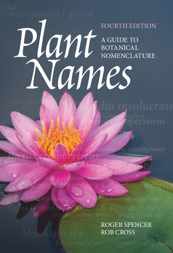 Plant Names A Guide To Botanical Nomenclature 4th Edition Roger Spencer