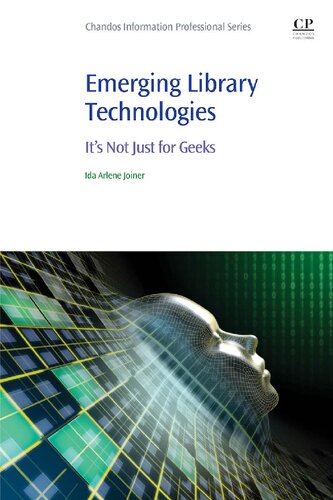 Emerging Library Technologies Its Not Just For Geeks Ida Arlene Joiner