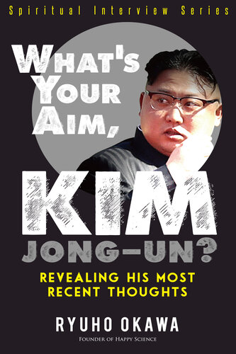 Whats Your Aim Kim Jongun Ryuho Okawa
