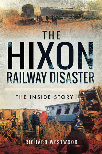 The Hixon Railway Disaster Westwood Richard Unknown