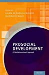 Prosocial Development A Multidimensional Approach Hardcover Laura M Padillawalker Gustavo Carlo