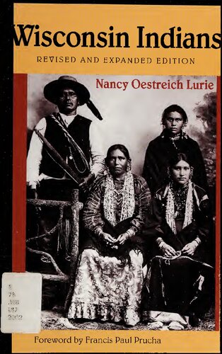 Wisconsin Indians 2nd Edition Nancy Oestreich Lurie Francis Paul Prucha
