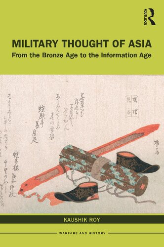 Military Thought Of Asia From The Bronze Age To The Information Age Kaushik Roy