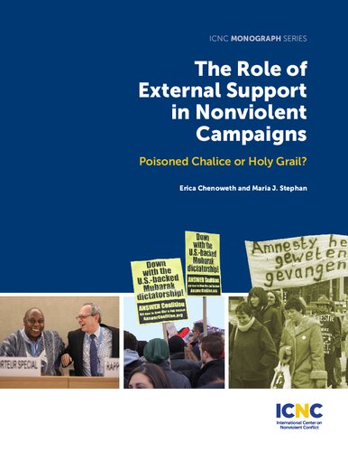 The Role Of External Support In Nonviolent Campaigns Poisoned Chalice Or Holy Grail Erica Chenoweth