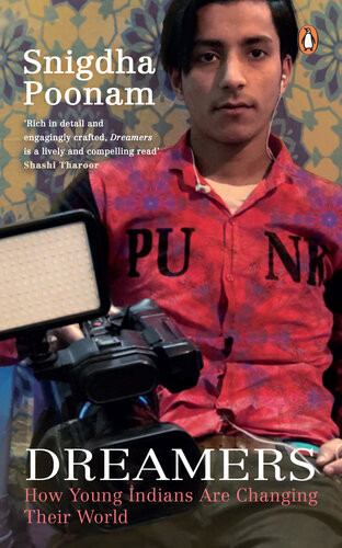 Dreamers How Young Indians Are Changing The World Snigdha Poonam