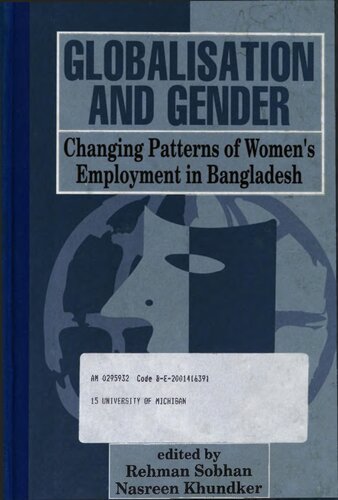 Globalisation And Gender Changing Patterns Of Womens Employment In Bangladesh Nasreen Khundker Rehman Sobhan