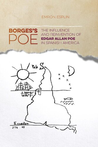 Borgess Poe The Influence And Reinvention Of Edgar Allan Poe In Spanish America Emron Esplin Jon Smith Rich Richardson