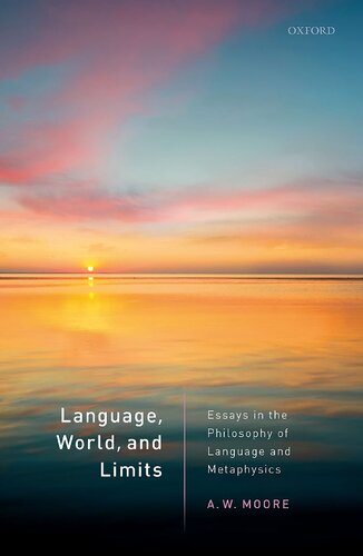 Language World And Limits Essays In The Philosophy Of Language And Metaphysics Aw Moore