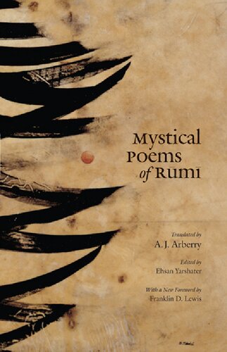 Mystical Poems Of Rumi Rumi Aj Arberry Ehsan Yarshater Franklin D Lewis Hasan Javadi