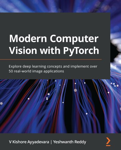 Modern Computer Vision With Pytorch 1st Edition V Kishore Ayyadevara