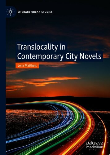 Translocality In Contemporary City Novels Lena Mattheis