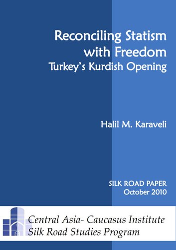 Reconciling Statism With Freedom Turkeys Kurdish Opening Halil M Karaveli