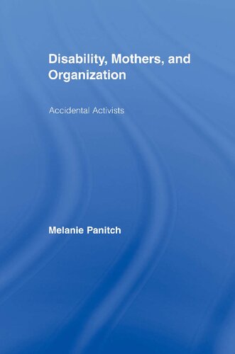 Disability Mothers And Organization Accidental Activists Melanie Panitch