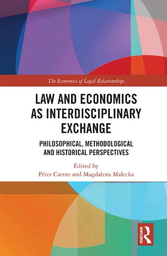Law And Economics As Interdisciplinary Exchange Philosophical Methodological And Historical Perspectives Pter Cserne