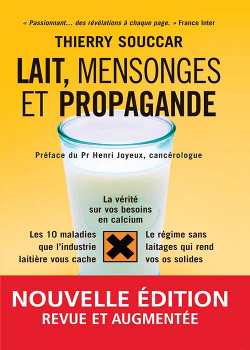 Lait Mensonges Et Propagande Thierry Souccar