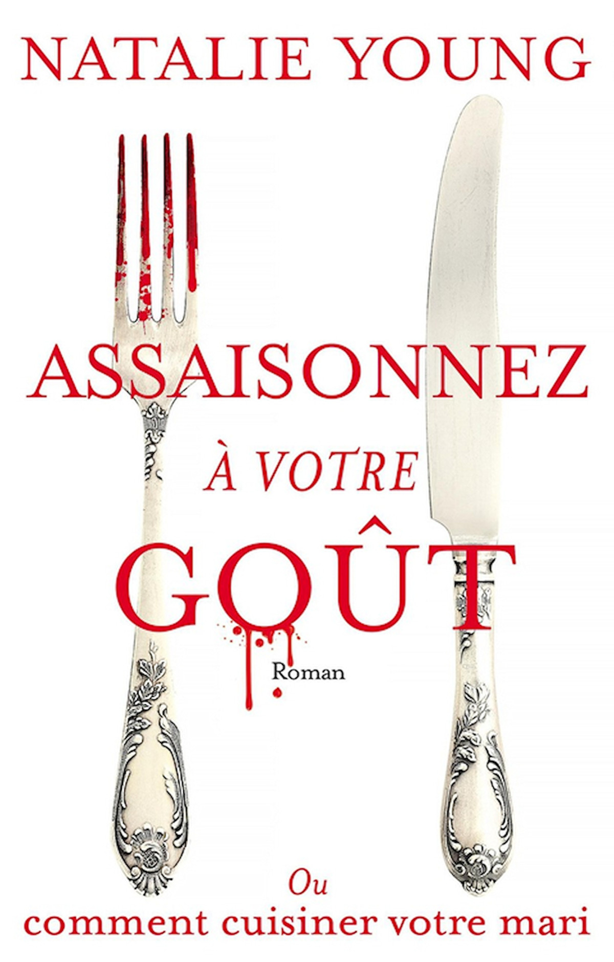 Assaisonnez Votre Got Ou Comment Cuisiner Votre Mari Michel Lafon 12 Mars Young