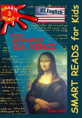 Childrens Educational Book Junior Leonardo Da Vinci An Introduction To The Art Science And Inventions Of This Great Genius Age 7 8 9 10 Yearolds Us English Fiona Holt Holt