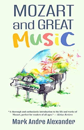 Mozart And Great Music Mark Andre Alexander Alexander Mark Andre
