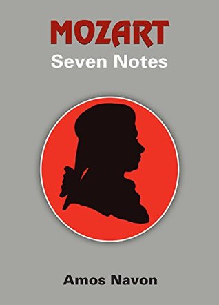 Mozart Seven Notes Amos Navon Navon Amos