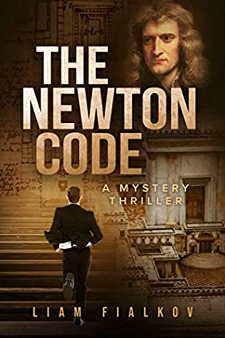 The Newton Code A Mystery Thriller Liam Fialkov Fialkov Liam