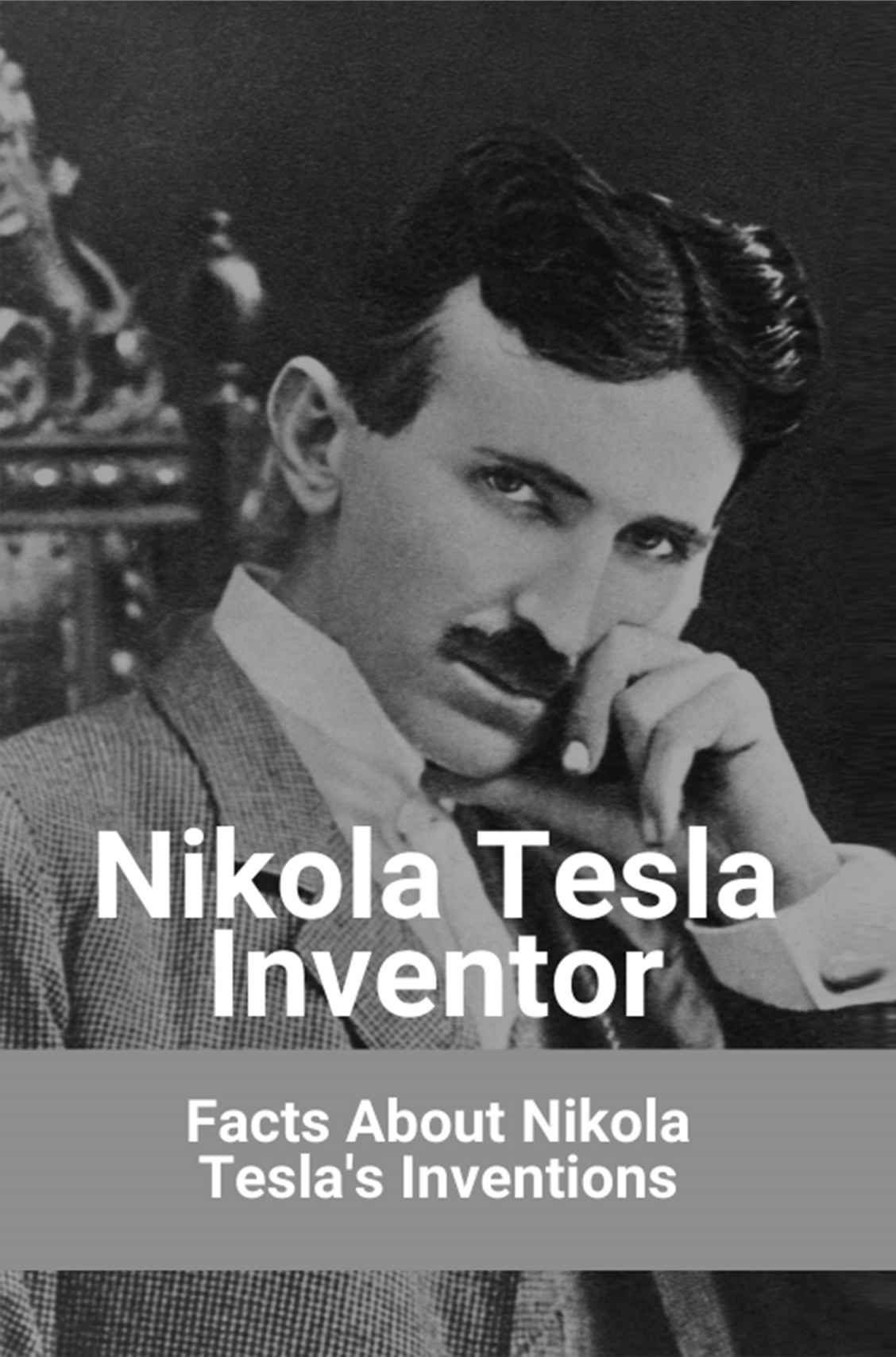 Nikola Tesla Inventor Facts About Nikola Teslas Inventions Nikola Tesla Inventions Time Machine Quijano