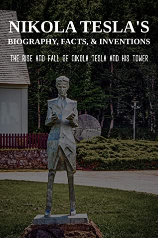 Nikola Teslas Biography Facts Inventions The Rise And Fall Of Nikola Tesla And His Tower Nikola Tesla Net Worth Jordan Han Han