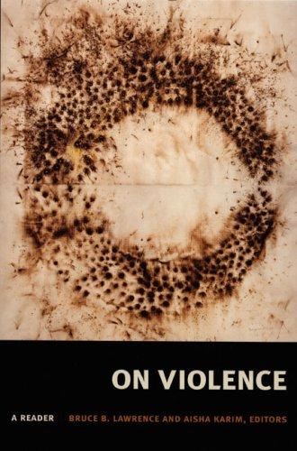 On Violence A Reader Bruce B Lawrence Aisha Karim Lawrence
