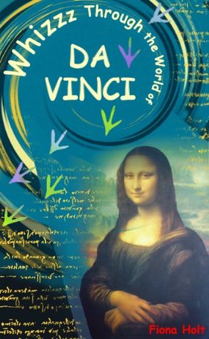 Whizzz Through The World Of Da Vinci Ages 5 6 7 8 Yearolds English Quick Reads For Kids Fiona Holt Holt