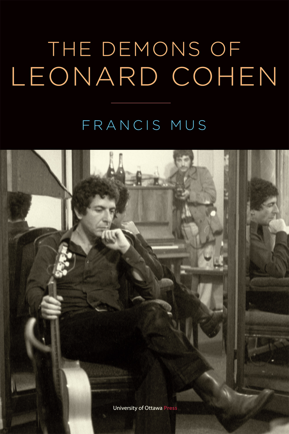The Demons Of Leonard Cohen Francis Mus