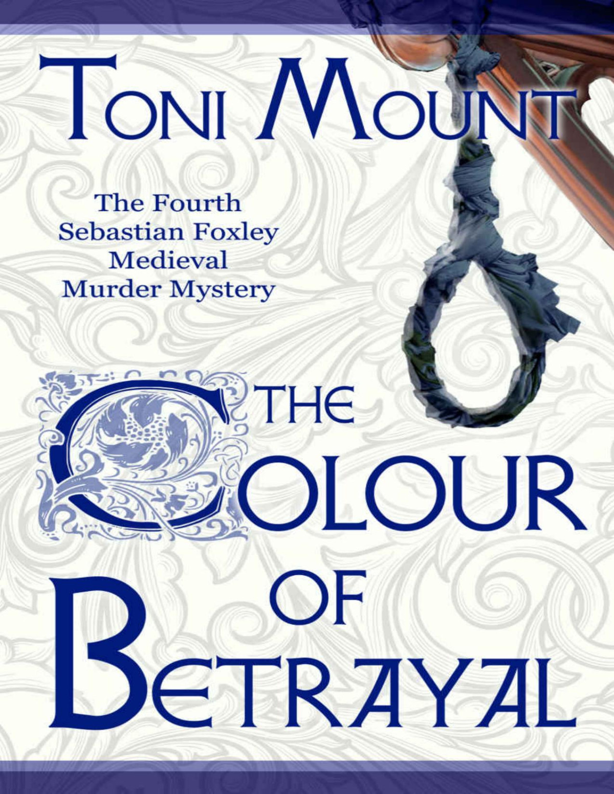 The Colour Of Betrayal Sebastian Foxley Medieval Mystery 4 1st Edition Mount