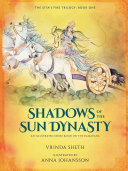 Shadows Of The Sun Dynasty An Illustrated Series Based On The Ramayana Ill Vrinda Sheth