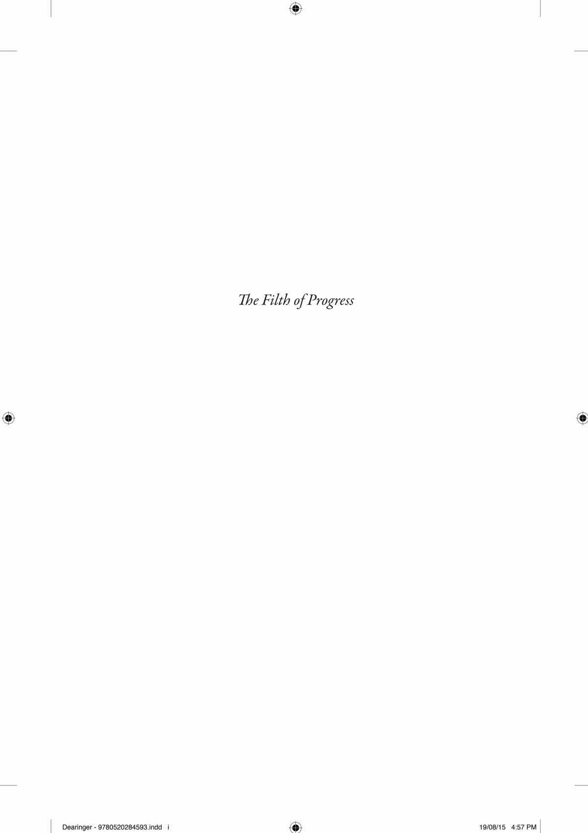 The Filth Of Progress Immigrants Americans And The Building Of Canals And Railroads In The West Ryan Dearinger