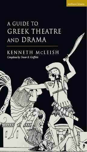 Guide To Greek Theatre And Drama Kenneth Mcleish