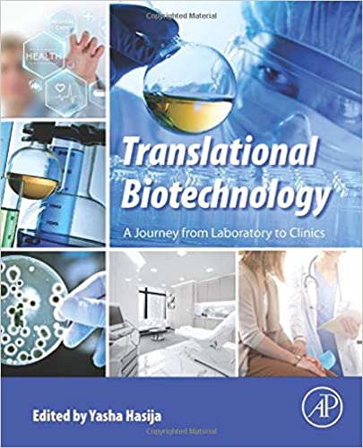 Translational Biotechnology A Journey From Laboratory To Clinics 1st Edition Hasija