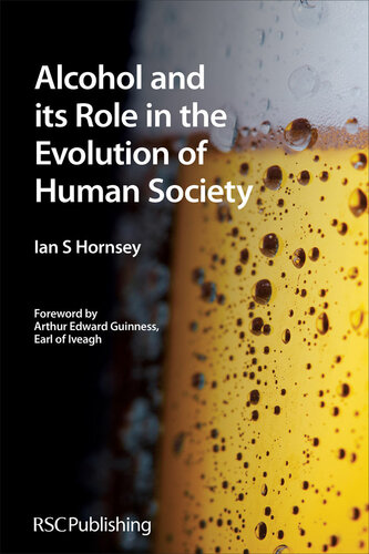 Alcohol And Its Role In The Evolution Of Human Society Ian S Hornsey