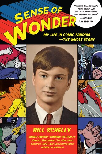 Sense Of Wonder My Life In Comic Fandom Bill Schelly