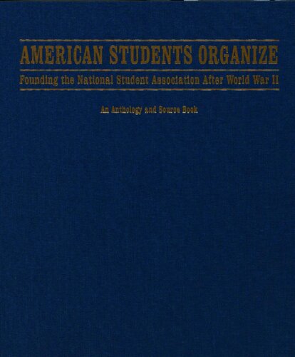 American Students Organize Founding The Us National Student Association After World War Ii Eugene G Schwartz