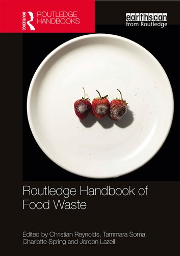 Routledge Handbook Of Food Waste Christian Reynolds Tammara Soma