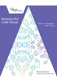 Resourceful Code Reuse 1st Edition Dmitry Zinoviev