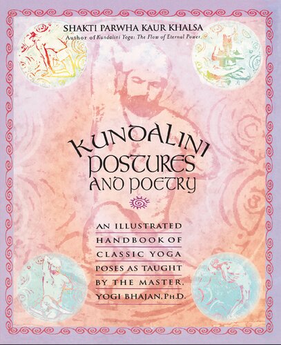 Kundalini Postures And Poetry Shakti Parwha Kaur Khalsa