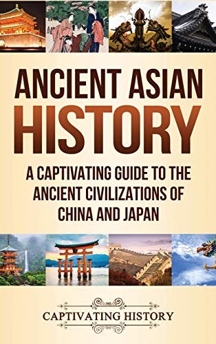 Ancient Asian History Captivating History