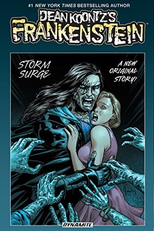 Dean Koontzs Frankenstein Storm Surge Dean Koontz Chuck Dixon Rik Hoskin Koontz